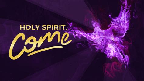 Holy Spirit Come Graphics For The Church