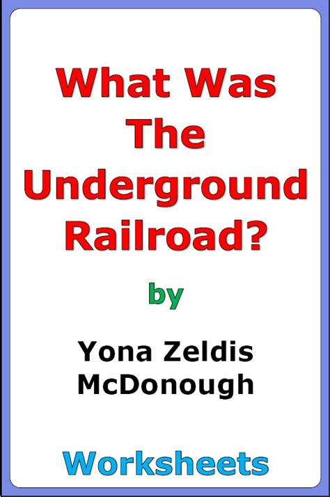 Yona Zeldis Mcdonough What Was The Underground Railroad Worksheets
