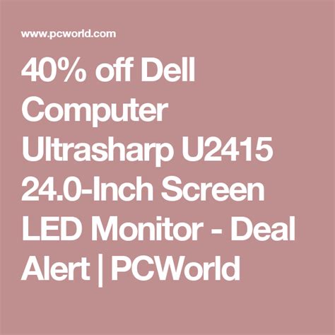 40 Off Dell Computer Ultrasharp U2415 240 Inch Screen Led Monitor