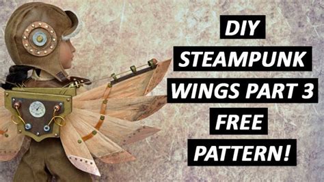 Diy Steampunk Wings Part 3 Free Pattern Kelibu Design Steampunk