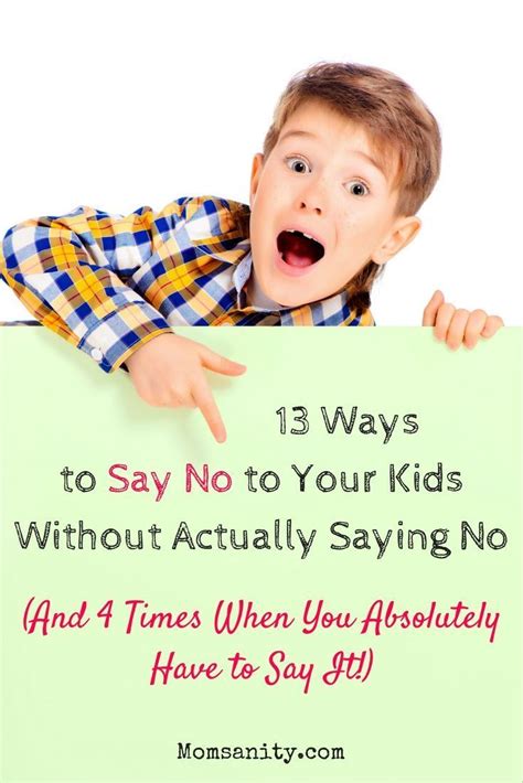 No Parent Wants To Say No All The Time Heres How To Work Around It