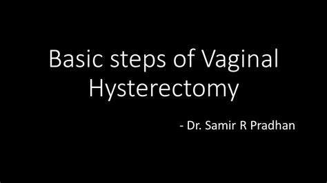 Basic Steps Of Vaginal Hysterectomy Hosted On Onference