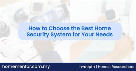 How To Choose The Best Home Security System For Your Needs