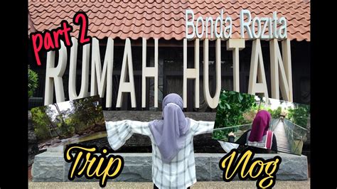 Tertarik dengan keistimewaan tersebut, bonda rozita ditawarkan peluang perniagaan yang cukup menarik. TRIP VLOG | RUMAH HUTAN BONDA ROZITA part 2 (view rumah ...