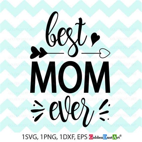 Best Mom Ever Svg Mom Svg Best Mom Ever Svg File Mom Svg Etsy Best