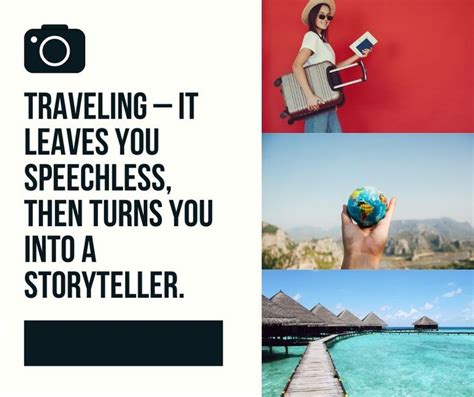 Traveling Leaves You Speechless Then Turns You Into A Storyteller
