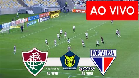 Fluminense X Fortaleza Ao Vivo Com Imagens Jogo De Hoje Assista Agora Youtube