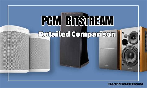 Which Is Better Between Bitstream Vs Pcm For Audio Detailed Comparison
