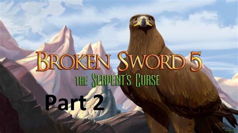 Broken Sword 5 Part 2 Deutsch Komplettlösung Youtube