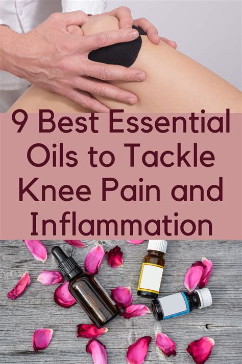 9 Essential Oils For Joint Pain And Inflammation Sirasclicks