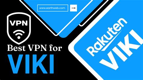 Best Vpns For Viki In Watch Viki Outside The Usa Earthweb