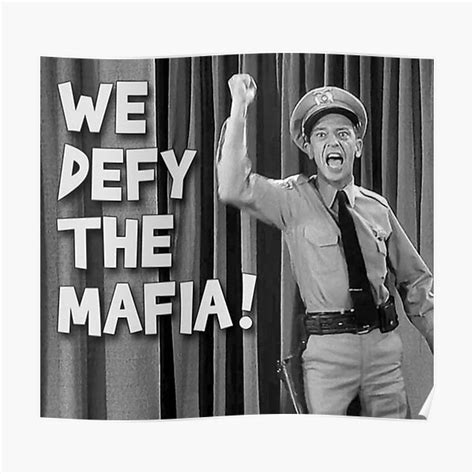 We Defy The Mafia Barney Fife Poster For Sale By Davetimberwolf