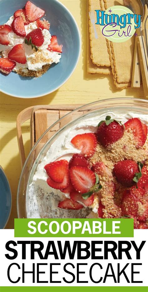 I'm always looking for healthy recipes to help lose weight. Scoopable Strawberry Cheesecake + More No-Cook Dessert ...