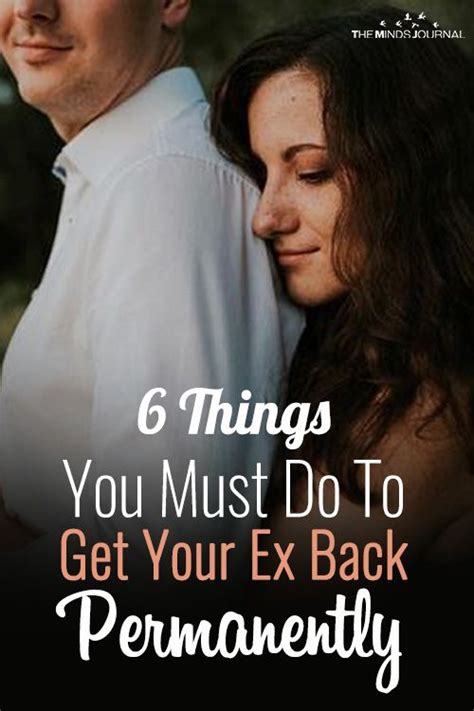 6 Things You Must Do To Get Your Ex Back Permanently Get Her Back Getting Him Back Getting