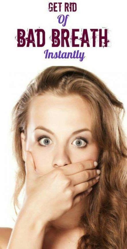 how to get rid of bad breath instantly bad breath bad breath remedy halitosis