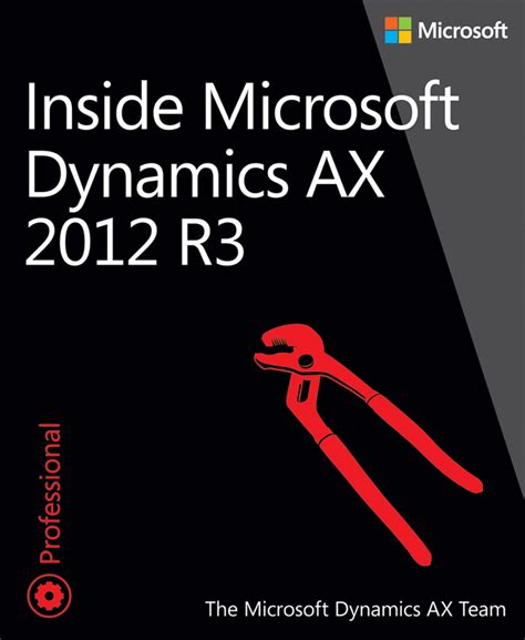 Inside Microsoft Dynamics Ax 2012 R3 Microsoft Press Store
