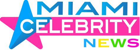 Miami Celebrity News Latest Celeb News And Celebrity Gossip