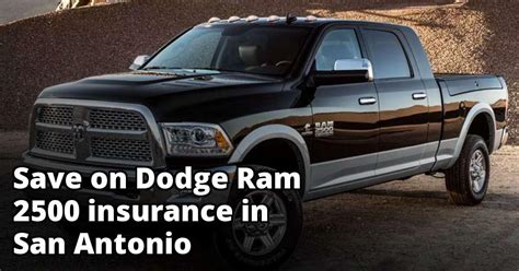 Hours may change under current circumstances Compare Dodge Ram 2500 Insurance Rates in San Antonio Texas