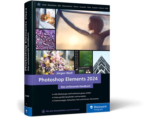 Photoshop Elements 2024 Das Umfassende Handbuch Rheinwerk Verlag