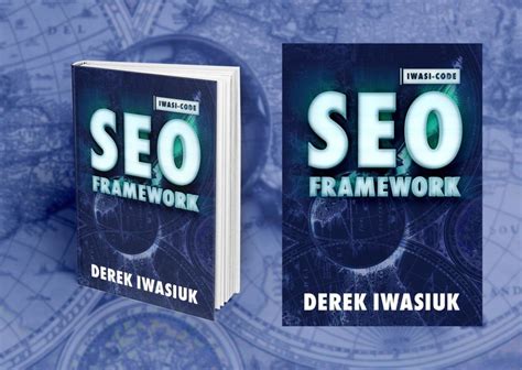 Seo Framework Your Blueprint To Your Search Engine Success Iwasiuk Digital Ltd