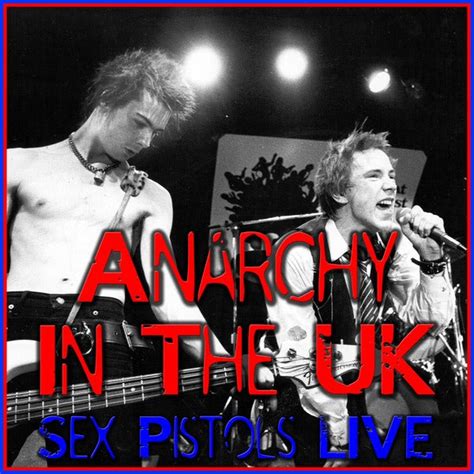anarchy in the uk live by sex pistols