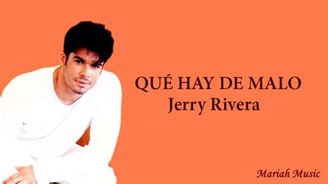 Jerry Rivera Que Hay De Malo Youtube
