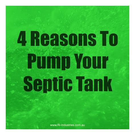 How often should you pump a septic tank? 4 Reasons to Pump Your Septic Tank