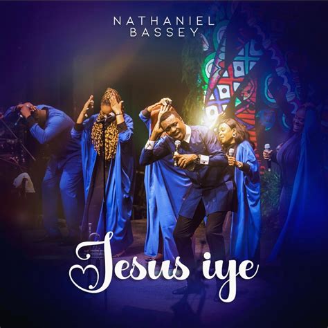 ‎jesus Iye Single Album By Nathaniel Bassey Apple Music