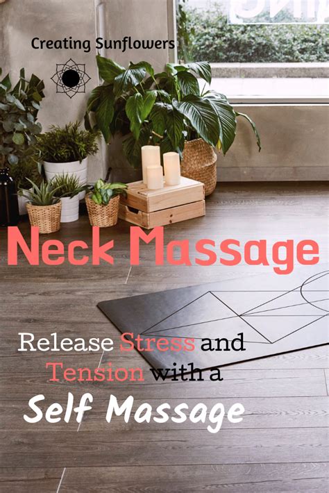 how to release stress with this self massage for your neck — creating sunflowers