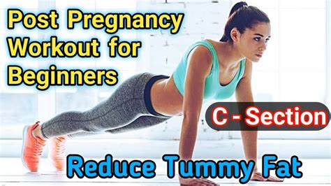Post Pregnancy Workout Reduce Belly Fat Lose Weight After C Section Youtube
