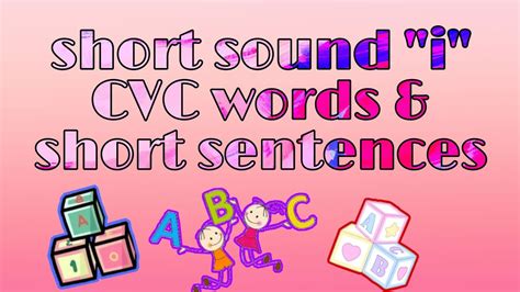 Cvc words phrases and sentences. SHORT "i" SOUND | CVC WORDS | SIMPLE SENTENCES - YouTube