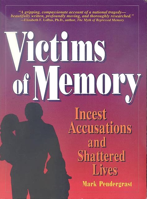 Victims Of Memory Incest Accusations By Mark Pendergrast