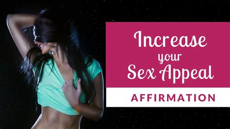 Increase Your Sex Appeal Affirmation Minute Guided Meditation