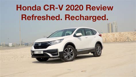 Honda Cr V 2020 Review Refreshed And Recharged