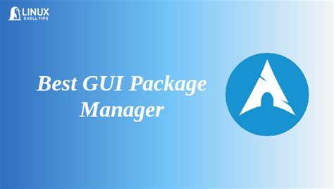Best Gui Package Managers For Arch Linux Distribution