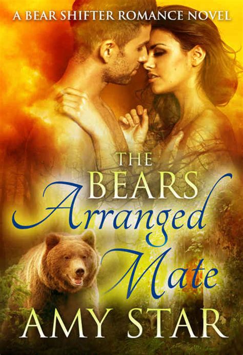 The Bear S Arranged Mate A Bear Shifter Romance Novel Read Online Free Book By Amy Star In Epub