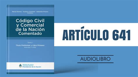 Artículo 641 Código Civil Y Comercial De La Nación Argentina