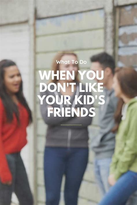 What To Do When You Dont Like Your Kids Friends — Bring Mommy A