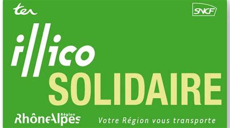 La Carte Illico Solidaire Pour Voyager Moins Cher En Rhône Alpes