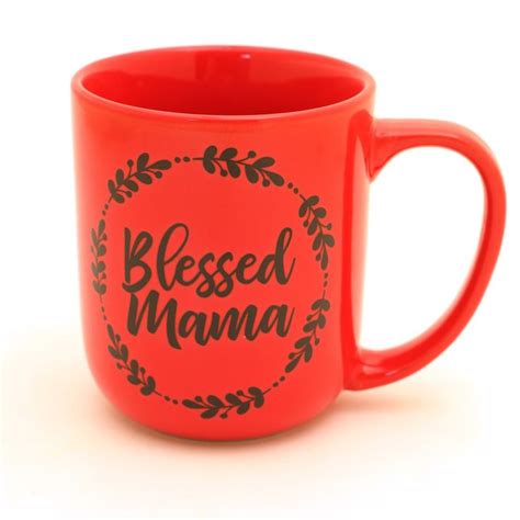 Blessed Mama Mug Red Funny Mug For Mom Mothers Day T Mothers