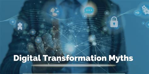 5 Digital Transformation Myths And Misconceptions Ptc