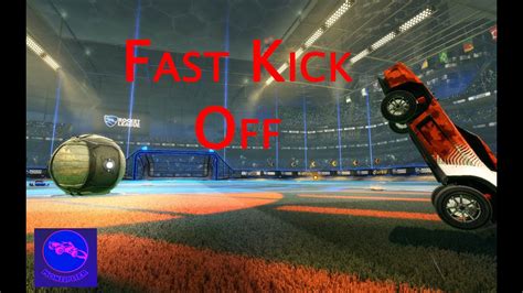Fast Kick Off Tutorial Rocket League Youtube
