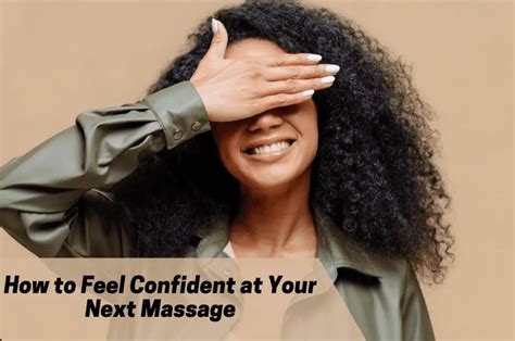 How To Feel Confident At Your Next Massage