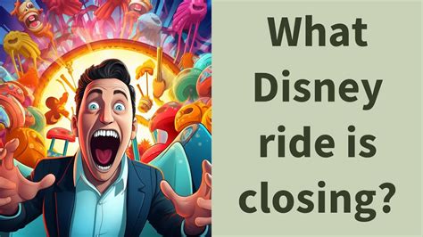 What Disney Ride Is Closing Youtube