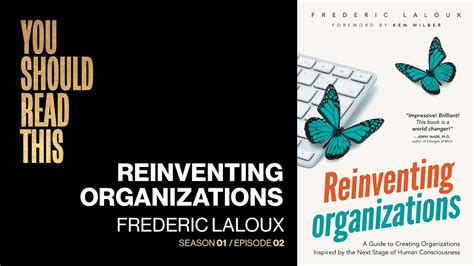 S01e02 Reinventing Organizations Frédéric Laloux Firsthuman