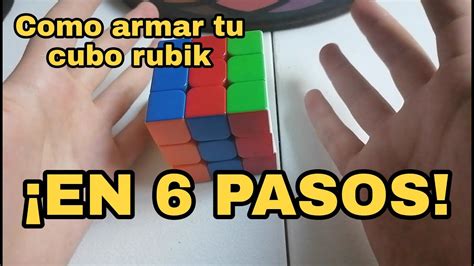 6 Pasos Para Armar Un Cubo Rubik¡ Youtube