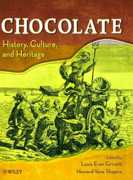 Chocolate History Culture And Heritage Edition 1 By Louis E