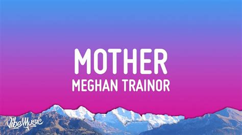 [ 1hour Loop ] Meghan Trainor Mother Lyrics I Am Your Mother You