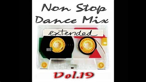 Xtended 80 Non Stop Dance Mix Volume 19 F Youtube