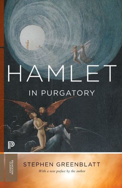 Hamlet In Purgatory Expanded Edition By Stephen Greenblatt Paperback